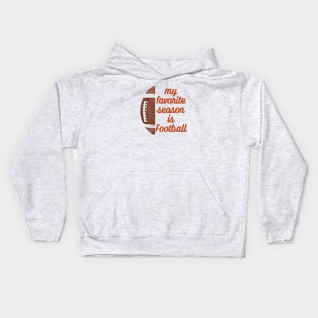 Favorite Season is Football Kids Hoodie by ThePawPrintShoppe